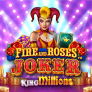 Fire and Roses Joker King Millions 로고